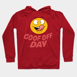 22nd March - Goof Off Day Hoodie